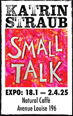 katrin straub, small talk, natural caff�, avenue louise 196, brussels